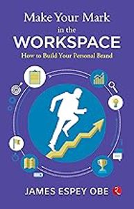 Cover page of the book 'Make Your Mark in the Workspace'