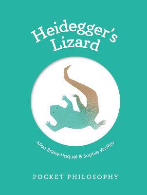 Full size cover page of the book 'Pocket Philosophy: Heidegger's Lizard'