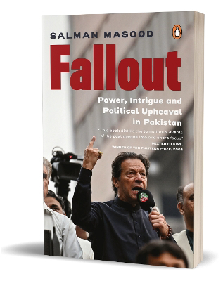Full size cover page of the book 'FALLOUT: POWER, INTRIGUE AND POLITICAL UPHEAVAL IN PAKISTAN'