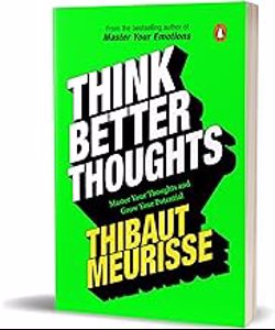 Cover page of the book 'THINK BETTER THOUGHTS'