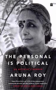 Cover page of the book 'THE PERSONAL IS POLITICAL: AN ACTIVIST'S MEMOIR'