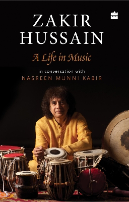 Full size cover page of the book 'ZAKIR HUSAIN: A LIFE IN MUSIC PAPER BACK'