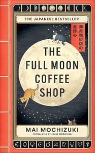 Cover page of the book 'Full Moon Coffee Shop'