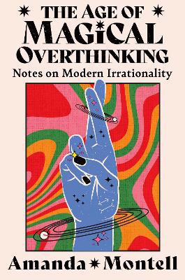Full size cover page of the book 'THE AGE OF MAGICAL OVERTHINKING'