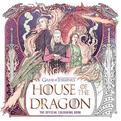 Full size cover page of the book 'HOUSE OF THE DRAGON: THE OFFICIAL COLOURING BOOK'