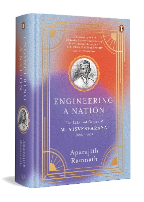 Full size cover page of the book 'ENGINEERING A NATION: THE LIFE AND CAREER OF M. VISVESVARAYA (1861-1962)'