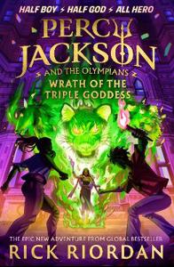 Cover page of the book 'Percy Jackson and the Olympians: Wrath of the Triple Goddess'