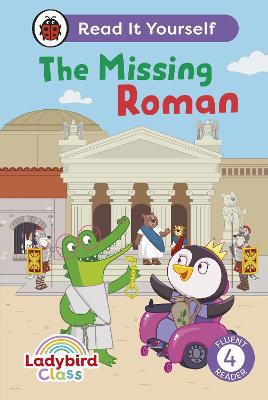 Full size cover page of the book 'LADYBIRD CLASS THE MISSING ROMAN: READ IT YOURSELF - LEVEL 4 FLUENT READER'