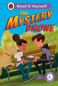 Cover page of the book 'THE MYSTERY DRONE: READ IT YOURSELF -LEVEL 4 FLUENT READER'