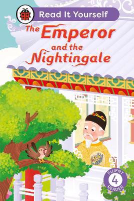 Full size cover page of the book 'THE EMPEROR AND THE NIGHTINGALE: READ IT YOURSELF - LEVEL 4 FLUENT READER'