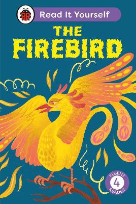 Full size cover page of the book 'THE FIREBIRD: READ IT YOURSELF - LEVEL 4 FLUENT READER'