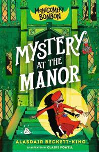 Cover page of the book 'Montgomery Bonbon: Mystery at the Manor'