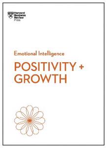 Cover page of the book 'Positivity and Growth (HBR Emotional Intelligence Series)'