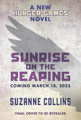 Full size cover page of the book 'SUNRISE ON THE REAPING A HUNGER GAMES NOVEL'