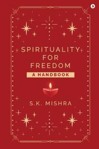 Cover page of the book 'Spirituality - For Freedom'
