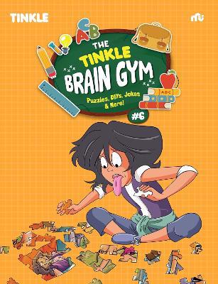 Full size cover page of the book 'THE TINKLE BRAIN GYM 6'