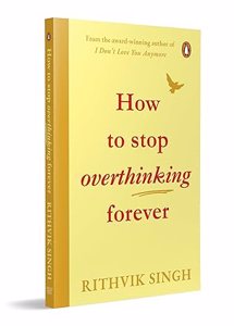 Cover page of the book 'HOW TO STOP OVERTHINKING FOREVER'