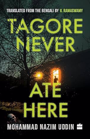Full size cover page of the book 'Tagore Never Ate Here'