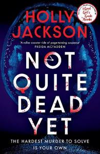 Cover page of the book 'Not Quite Dead Yet'