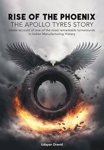 Cover page of the book 'RISE OF THE PHOENIX THE APOLLO TYRES STORY'